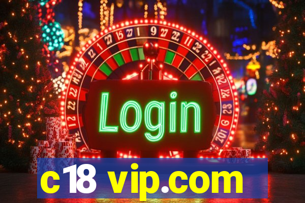 c18 vip.com